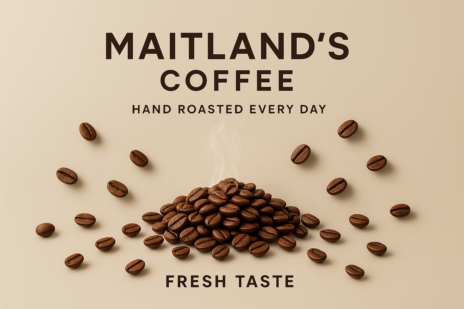 Modern style Maitland’s coffee hand roasted every day fresh and taste